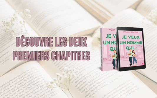 Découvre les deux premiers chapitres de "Je veux un homme qui..."
