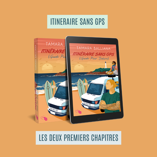 Découvre les 2 premiers chapitres d'Itinéraire sans GPS (Guide Pour Séduire)