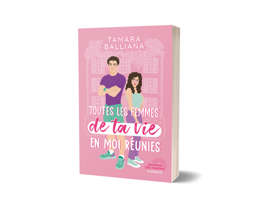 Toutes les femmes de ta vie en moi réunies