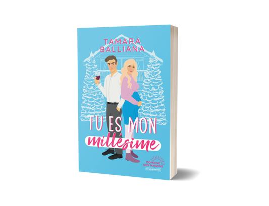 Tu es mon millésime